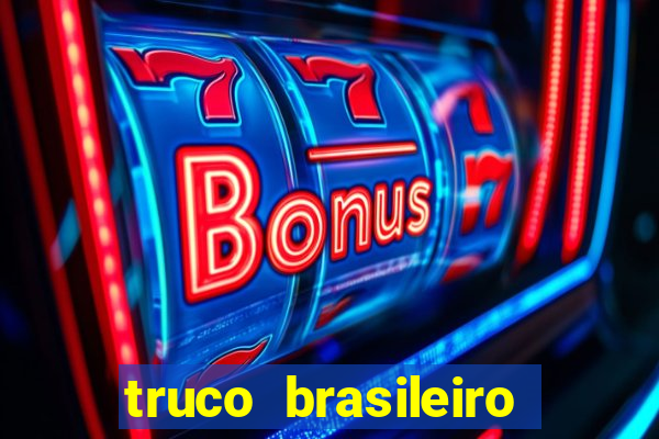 truco brasileiro giro feliz